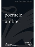 Poemele umbrei - Ioan F Pop - Editura Cartea Romaneasca