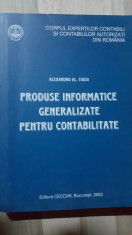 Produse informatice generalizate pentru contabilitate- Alexandru Al. Tugui foto