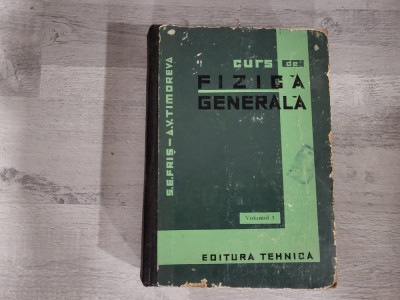 Curs de fizica generala vol.3 de S.E.Fris,A.V.Timoreva foto