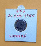 10 Bani 1955 - moneda din perioada RPR - piesa SUPERBA in stare foarte buna