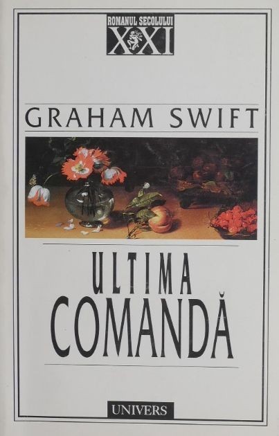 Ultima comanda - Graham Swift