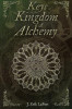 Keys to the Kingdom of Alchemy: Unlocking the Secrets of Basil Valentine&#039;s Stone - Paperback Color Edition (978-0990619840)