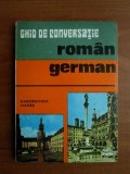Gheorghina Hanes - Ghid de Conversatie Romana Germana, Editura Sport Turism, 1979, 176 Pagini, Stare Buna