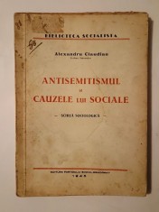 Alexandru Claudian - Antisemitismul și cauzele lui sociale: schiță sociologică (1945) (puțin uzată, vezi descriere!) foto