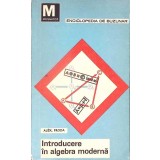 INTRODUCERE IN ALGEBRA MODERNA VOL.2 STRUCTURI ALGEBRICE-ALEX. FRODA-349070