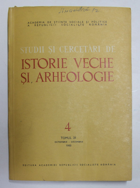 STUDII SI CERCETARI DE ISTORIE VECHE SI ARHEOLOGIE , TOMUL 31 , NUMARUL 4 , OCT. -N DEC. , 1980