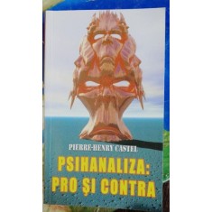 PSIHANALIZA : PRO SI CONTRA - PIERRE -HENRY CASTEL