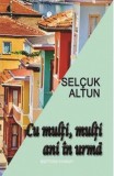 Cu multi, multi ani in urma | Selcuc Altun, 2019