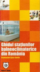 Ghidul statiunilor balneoclimaterice din Romania foto