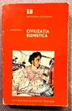Civilizatia elenistica. Editura Enciclopedica Romana, 1974 - Mihai Gramatopol, Alta editura