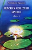 Practica realizării sinelui (volumul 2) - 2004 - Paramahamsa Yogananda (@Q122)