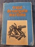 Tratat de navigatie maritima Gh. I. Balaban
