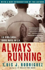 Always Running: La Vida Loca: Gang Days in L.A., Paperback/Luis J. Rodriguez foto