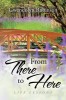 From There to Here: Life Lessons