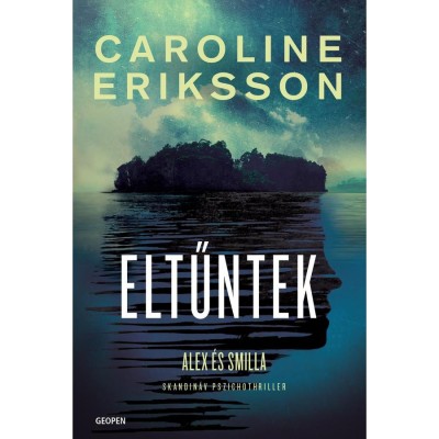 Eltűntek - Alex &amp;eacute;s Smilla - Caroline Eriksson foto