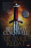 Ultimul regat - 2017 - Bernard Cornwell ($R156)