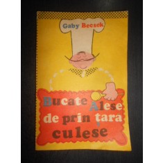 Gaby Becsek - Bucate alese de prin tara culese