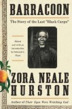 Barracoon: The Story of the Last &quot;&quot;Black Cargo&quot;&quot;