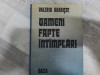 Oameni,fapte,intimplari de Valeriu Braniste