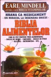 BIBLIA ALIMENTELOR-EARL MINDELL-356958