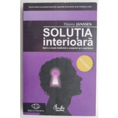 Solutia interioara - Thierry Janssen