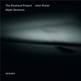 Night Sessions | John Potter, The Dowland Project, Clasica, ECM Records