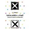 L&aacute;sd sz&iacute;nes(ebb)en a vil&aacute;got! - &Uacute;jabb 99+1 aj&aacute;nl&aacute;s a h&eacute;tk&ouml;znapokra - K.T. Bernadett