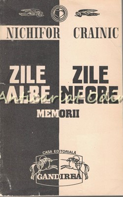 Zile Albe, Zile Negre - Nichifor Crainic