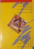 Bucuresti Anii 1920-1940 intre Avangarda si Modernism (arhitectura, urbanism, cafenelele literare, revistele de avangarda, cinematografe, expozitii)
