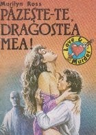 Pazeste-te, dragostea mea foto
