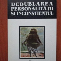 Alfred Binet - Dedublarea personalitatii si inconstientul (editia 1998)