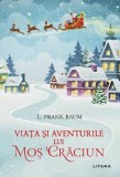 Viata si aventurile lui Mos Craciun 2 - Editura Litera