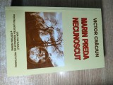 Victor Craciun - Marin Preda - necunoscut, volumul I (Editura Semne, 2003)