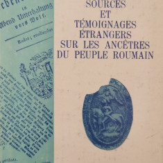 Sources et temoignages etrangers sur les ancetres du peuple roumain - Mircea Musat (coord.)