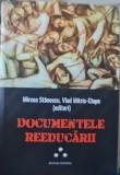 DOCUMENTELE REEDUCARII VOL 3 MIRCEA STANESCU VLAD MITRIC DETINUT POLITIC PITESTI