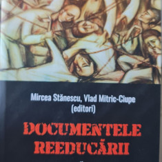 DOCUMENTELE REEDUCARII VOL 3 MIRCEA STANESCU VLAD MITRIC DETINUT POLITIC PITESTI