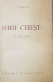 FEBRE CERESTI - poeme de ION BALAN , 1941 , DEDICATIE *