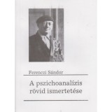 A pszichoanal&iacute;zis r&ouml;vid ismertet&eacute;se - Ferenczi S&aacute;ndor