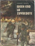 Weekend la Zuydcoote - Robert Merle, Editura Militara, 1983, 224 pagini, Literatura Clasica, Editie Veche