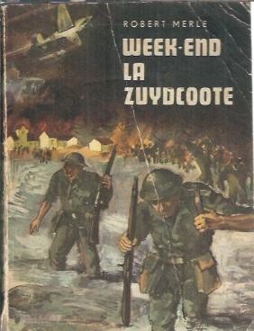 Weekend la Zuydcoote - Robert Merle