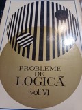 Probleme de logică, vol. VI