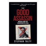The Good Assassin Mossad's Hunt for the Butcher of Latvia