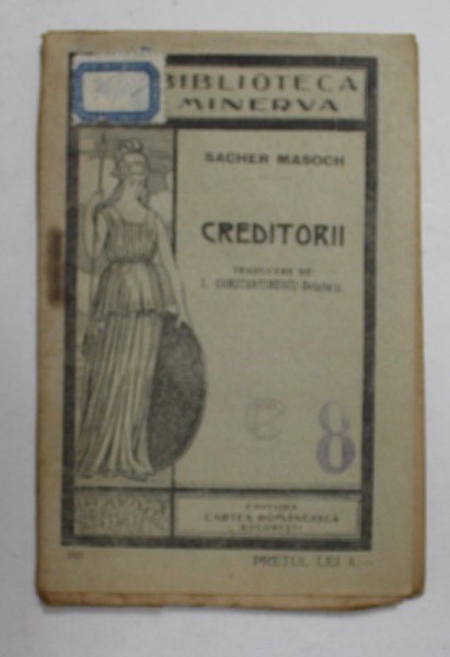 CREDITORII de SACHER MASOCH , EDITIE INTERBELICA
