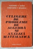 Culegere de probleme de algebra si analiza matematica - Leonte, Niculescu, Editura Scrisul Romanesc, 1979, cu erata!