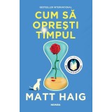 Cum să oprești timpul - Matt Haig