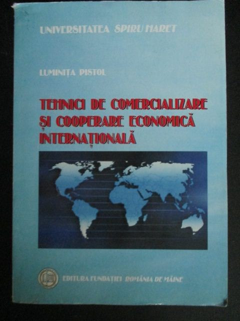 Tehnici de comercializare si cooperare economica internationala- Luminita Pistol