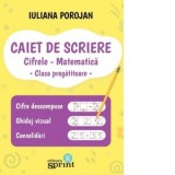 Caiet de scriere pentru clasa pregatitoare. Cifrele. Matematica