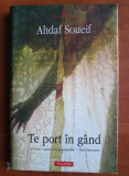 Ahdaf Soueif - Te port in gand, 2008, Polirom