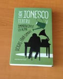 Eugene Ionesco - Teatru V (Improvizație la Alma / Ucigaș fără simbrie)