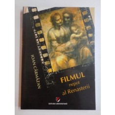 FILMUL NEPOT AL RENASTERII , CURSURI , PRELEGERI , CUVANTARI de IOAN CARMAZAN , 2011